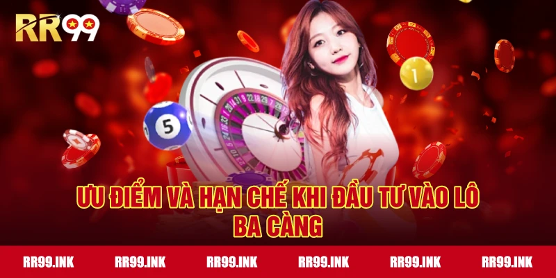 Ưu điểm và hạn chế khi đầu tư vào Lô Ba Càng